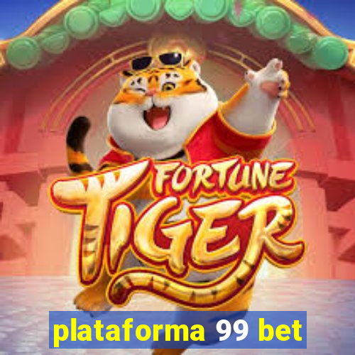 plataforma 99 bet